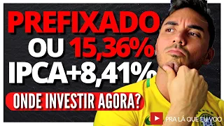 CDB PREFIXADO 15,36% ou IPCA+8,41% ONDE INVESTIR AGORA? QUAL RENDE MAIS? | Melhores investimentos