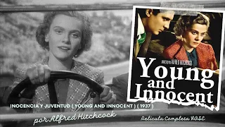 Inocencia y juventud ( Young and Innocent ) ( 1937 ) por Alfred Hitchcock. Película Completa VOSE