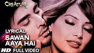 Sawan Aaya Hai Full Song with LYRICS | Arijit Singh | Creature 3D