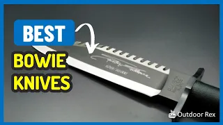 Top 5 Best Bowie Knives in 2022