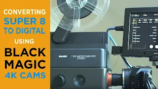 Super-8 film transfer in 4K using Blackmagic cameras