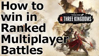 TW Three Kingdoms How to win in Ranked multiplayer battles
