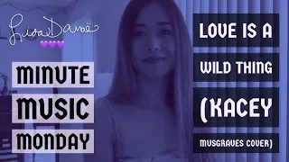 Kacey Musgraves - Love Is A Wild Thing (Cover by Lisa Danaë)
