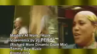 Masters At Work - Work (VJ Percy Dinamic Drum Mix Video)