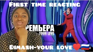 First Time Hearing Dimash - Your Love Reaction!