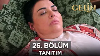 Gelin Dizisi 26. Bölüm Fragmanı (26 Mayıs Pazar) @GelinDizisi