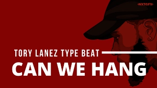 Tory Lanez Type Beat "Can We Hang" | ShoutOut2EJ