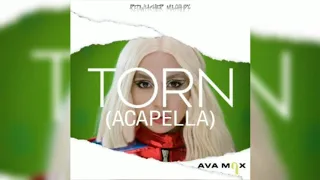 Ava Max - Torn (Filtered/Almost Studio Acapella)