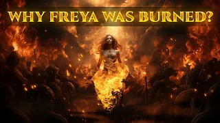 Why Was Freya Burned By The Aesir Gods? | #mythology #myths #mythologyexplained