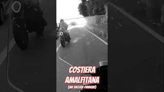Un normale giro in moto in Costiera Amalfitana