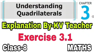 Exercise 3.1 / Class-8 Maths NCERT Chapter 3 Understanding Quadrilaterals Solution and Explanation