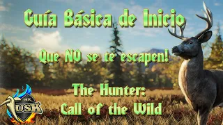 Tutorial de Inicio de THE HUNTER: Call of the Wild y consejos para GENTE NUEVA!!!