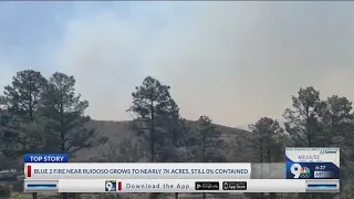 Blue 2 Fire near Ruidoso grows to nearly 7K acres, still 0% contained