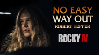 NO EASY WAY OUT (Robert Tepper) From Rocky IV - Tommy Johansson