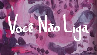 Marisa Monte | Você Não Liga (lyric vídeo com cifra)