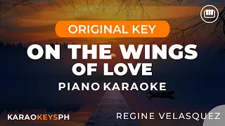 On The Wings Of Love - Regine Velasquez (Piano Karaoke)