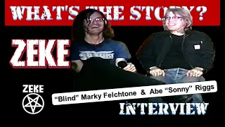 ZEKE: Blind Marky Felchtone & Abe Sonny Riggs WHAT’S THE STORY Interview w/ Dan Kennedy Sep 24, 1998