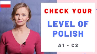 Check what is your level of Polish! (A1-C2)