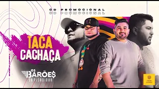 OS BARÕES DA PISADINHA - TACA CACHAÇA (CD PROMOCIONAL 2023)