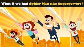 What if we had Spider-Man like Superpowers? + more videos | #aumsum #kids #education #whatif