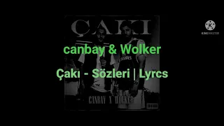 Canbay & Wolker - Çakı | SÖZLERİ/ Lyrcs/