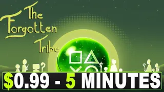 New Easy $0.99 5 Minute Platinum Game | The Forgotten Tribe Platinum Walkthrough