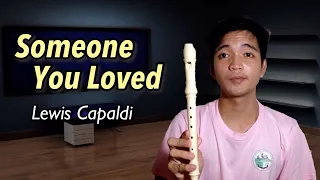 SOMEONE YOU LOVED by Lewis Capaldi  - Recorder Flute Easy Letter Notes / Flute Chords