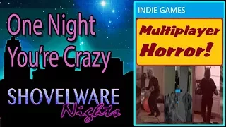 Shovelware Nights - One Night You're Crazy