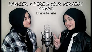 Happier X Here's Your Perfect Cover By Eltasya Natasha