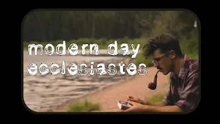 Modern Day Ecclesiastes