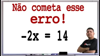 4 QUESTÕES DE EQUAÇÃO DO 1º GRAU - NÃO COMETA ESSE ERRO - Prof Robson Liers - Mathematicamente