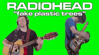 Radiohead - Fake Plastic Trees (Cover by Joe Edelmann and Taka)