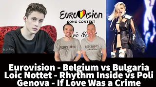 Eurovision Reaction Belgium & Bulgaria Loic Nottet  Rhythm Inside vs Poli Genova If Love Was A Crime