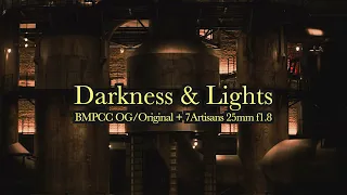 BMPCC OG/Original + 7Artisans 25mm f1.8 | Darkness & Lights | VideoArt | Footage #BMPCCOG