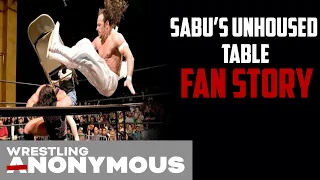 Sabu's Unhoused Table || WRESTLING ANONYMOUS PODCAST