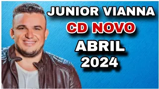 JUNIOR VIANNA ( CD NOVO ) REPERTÓRIO NOVO ABRIL 2024