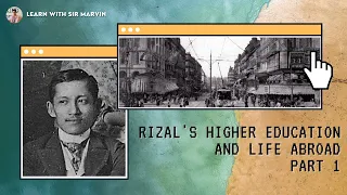 Chapter 4 (Part 1): RIZAL'S HIGHER EDUCATION AND LIFE ABROAD