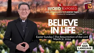 BELIEVE IN LIFE |  The Word Exposed with Cardinal Tagle (March 31, 2024) with Sign Language