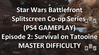 Playing Survival with Splitscreen Co-op in Star Wars Battlefront - Tatooine - MASTER Difficulty