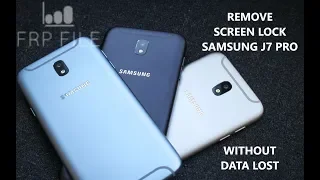How to Remove Screen lock Samsung Galaxy J7 PRO (SM-J730G) Binary 5 FRP ON without data loss