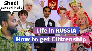 How to get RUSSIAN Citizenship & is LIFE good here ? Indian in Russia
