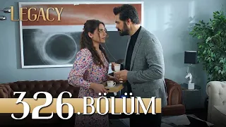 Emanet 326. Bölüm | Legacy Episode 326