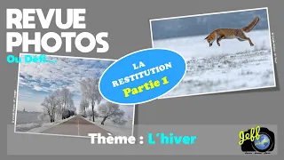 REVUE DE VOS PHOTOS (RESTITUTION), THEME : L'HIVER - 1° PARTIE - Episode n°650