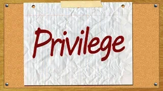 Privilege