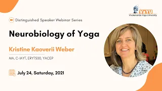 Neurobiology of Yoga | Distinguished Speaker Webinar Series | Kristine Kaoverii Weber | VaYU