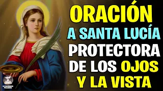 ORACIÓN A SANTA LUCÍA PROTECTORA DE LOS OJOS Y LA VISTA