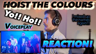 Voiceplay - Hoist The Colours (ft. Jose Rosario Jr.)  FIRST REACTION! (YO!!HO!!)