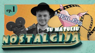 MEILĖS TRIKAMPIS | NOSTALGIJA SU MATULIU - 1 SERIJA | MATULIS