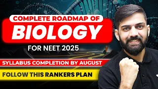 Complete Biology Roadmap for NEET 2025 | Biology strategy for NEET 2025 | NEET 2025 Biology Update