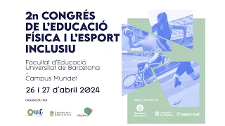 2n CONGRÉS DE L'EDUCACIÓ FÍSICA I L'ESPORT INCLUSIU - SALA PRINCIPAL